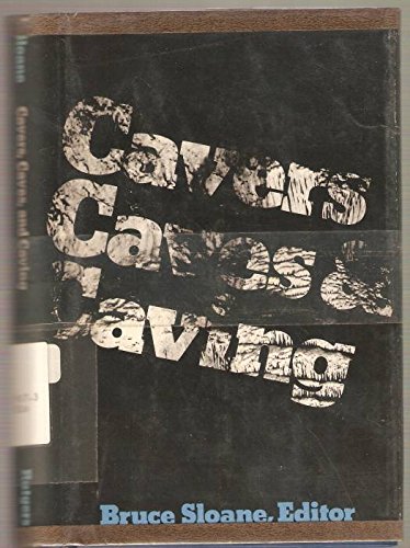 Stock image for Cavers, Caves, and Caving for sale by Better World Books
