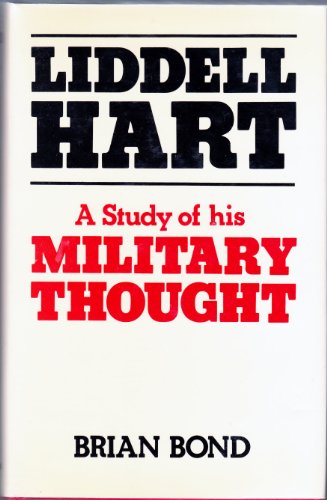 Imagen de archivo de Liddell Hart: A Study of His Military Thought a la venta por BombBooks