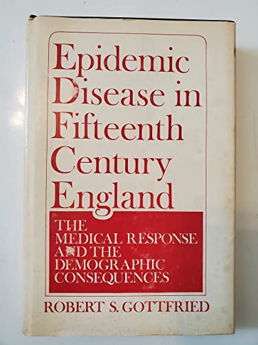 Imagen de archivo de Epidemic Disease in Fifteenth Century England : The Medical Response and the Demographic Consequences a la venta por Better World Books