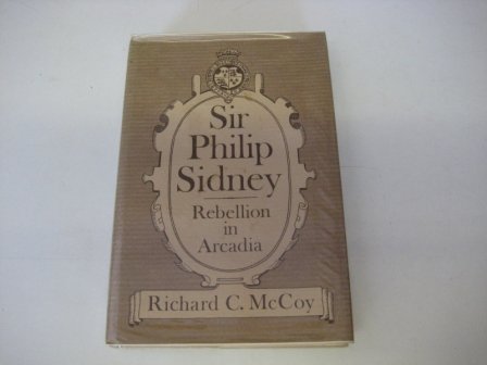 9780813508696: Sir Philip Sidney: Rebellion in Arcadia