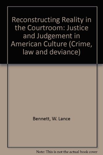 Imagen de archivo de Reconstructing Reality in the Courtroom : Justice and Judgment in American Culture a la venta por Better World Books