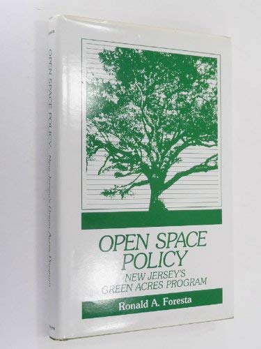 9780813509235: Open Space Policy: New Jersey's Green Acres Program: New Jersey's Green Acres Programme
