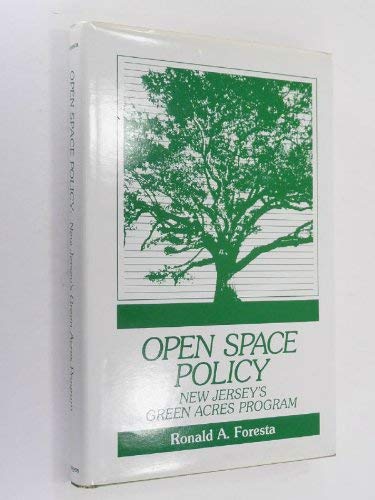 9780813509235: Open Space Policy: New Jersey's Green Acres Programme