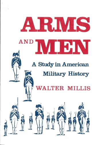 Imagen de archivo de Arms and Men: A Study in American Military History a la venta por Wonder Book