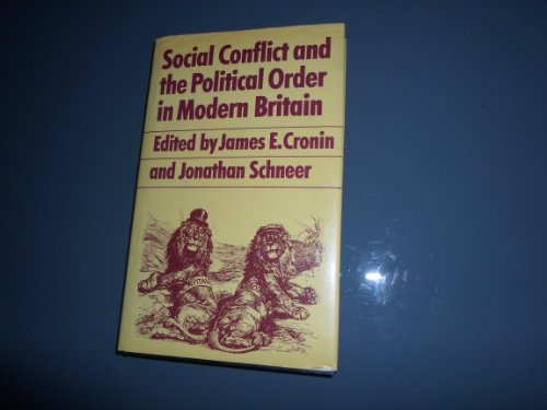 Beispielbild fr Social Conflict and the Political Order in Modern Britain zum Verkauf von Better World Books