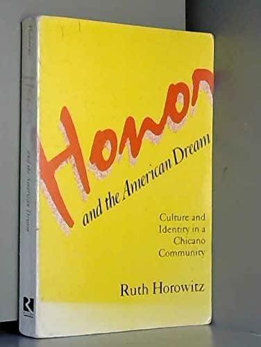 9780813509662: Honor and the American Dream: Culture and Identity in a Chicano Community