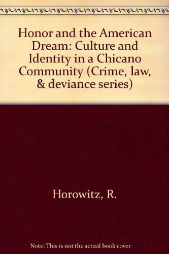 Stock image for Honor and the American Dream: Culture and Identity in a Chicano Community for sale by ThriftBooks-Atlanta