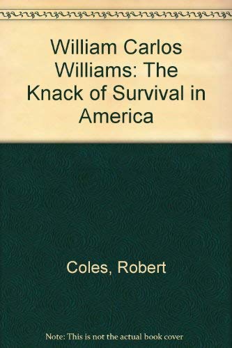 Imagen de archivo de William Carlos Williams: The Knack of Survival in America a la venta por The Unskoolbookshop
