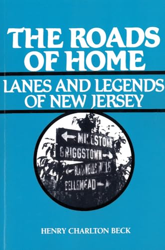 Imagen de archivo de The Roads of Home: Lanes & Legends of New Jersey a la venta por James Lasseter, Jr