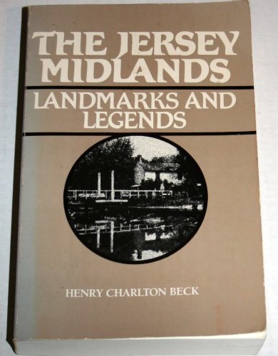 Imagen de archivo de The Jersey Midlands : Landmarks and Legeds a la venta por Hudson River Book Shoppe