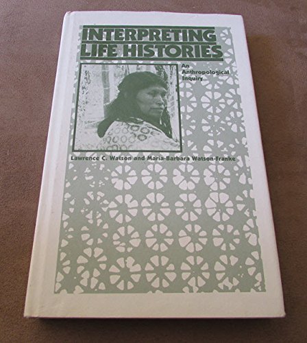 9780813510903: Interpreting Life Histories: An Anthropological Inquiry