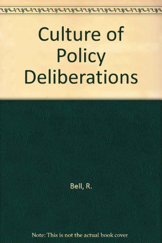 Stock image for The Culture Of Policy Deliberations for sale by Valley Books