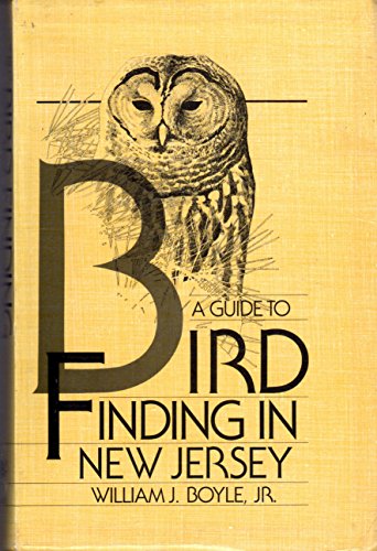 Stock image for A Guide to Bird Finding in New Jersey: First Edition for sale by SecondSale