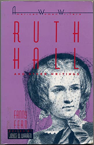 9780813511672: Ruth Hall and Other Writings by Fanny Fern (American Women Writers Series)
