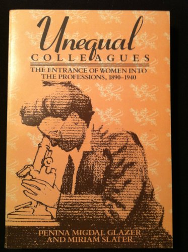 Unequal Colleagues (Douglass Series on Women's Lives and the Meaning of Gender)