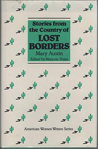 9780813512174: Stories from the Country of Lost Borders by Mary Austin (American Women Writers Series)