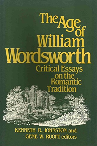 Stock image for The Age of William Wordsworth : Critical Essays on the Romantic Tradition for sale by Better World Books