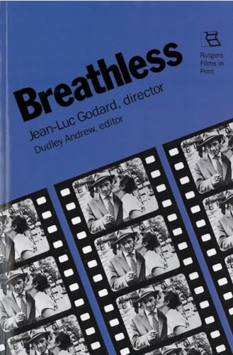 Beispielbild fr Breathless: Jean-Luc Godard, Director (Rutgers Films in Print series) zum Verkauf von Reliant Bookstore