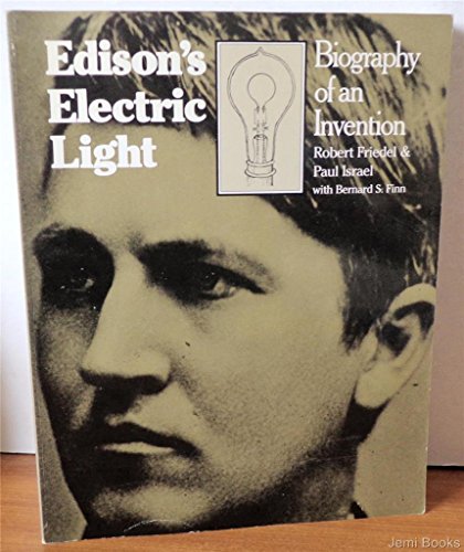 Imagen de archivo de Edison's Electric Light: Biography of an Invention a la venta por Ergodebooks