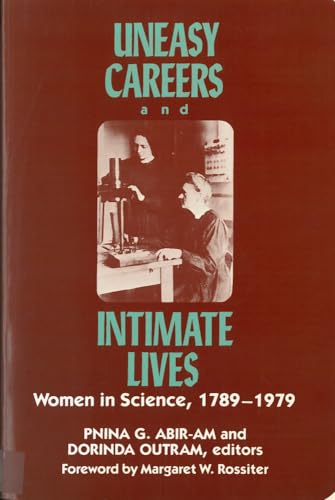 Beispielbild fr Uneasy Careers and Intimate Lives: Women in Science 1789-1979 zum Verkauf von ThriftBooks-Atlanta