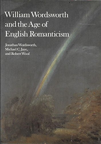Imagen de archivo de William Wordsworth and the Age of English Romanticism a la venta por Strand Book Store, ABAA