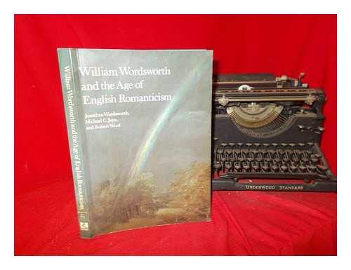 Stock image for William Wordsworth and the Age of English Romanticism. Foreword by M.H. Abrams. FIRST EDITION : 1987 for sale by Rosley Books est. 2000