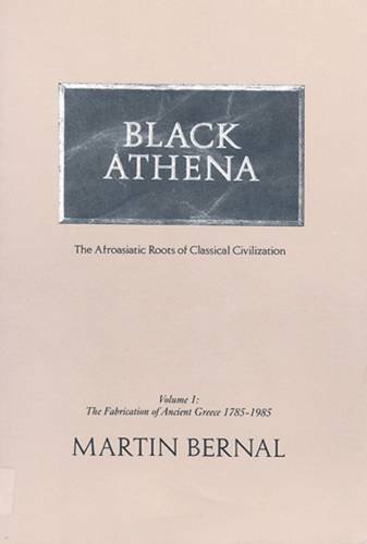 9780813512761: Black Athena: The Afroasiatic Roots of Classical Civilization