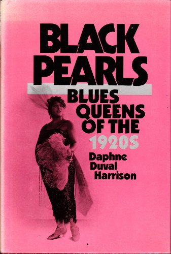 Beispielbild fr Black Pearls : Blues Queens of the 1920s zum Verkauf von Better World Books