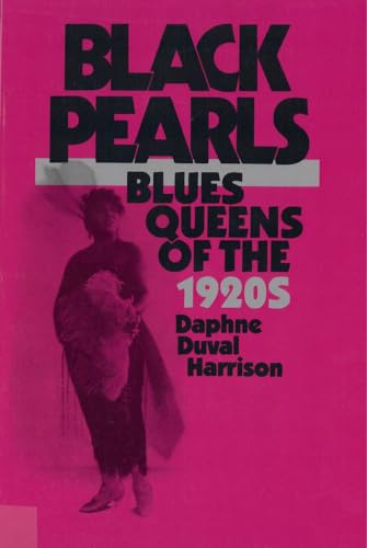 Beispielbild fr Black Pearls: Blues Queens of the 1920s zum Verkauf von Wonder Book