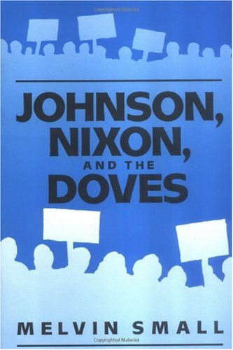 Imagen de archivo de Johnson, Nixon and the Doves a la venta por Lowry's Books