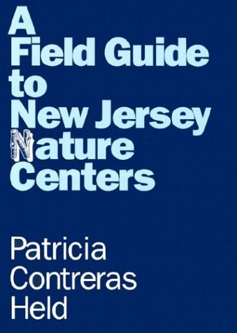 Stock image for A Field Guide to New Jersey Nature Centers for sale by Ken's Book Haven