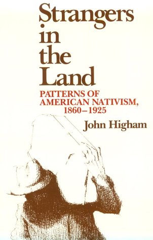 9780813513089: Strangers in the Land: Patterns of American Nativism, 1860-1925