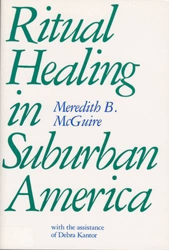 Imagen de archivo de Ritual Healing in Surburban America a la venta por Unique Books
