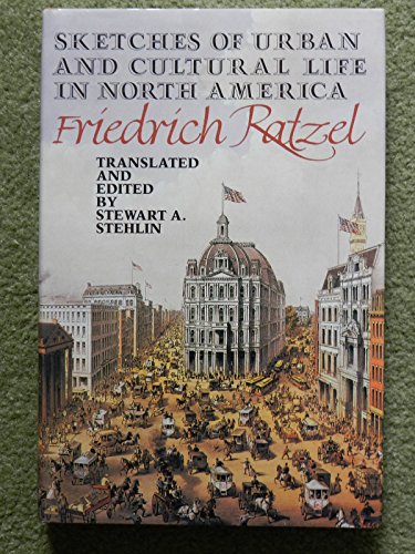 Beispielbild fr Sketches of Urban and Cultural Life in North America : Friedrich Ratzel zum Verkauf von Better World Books