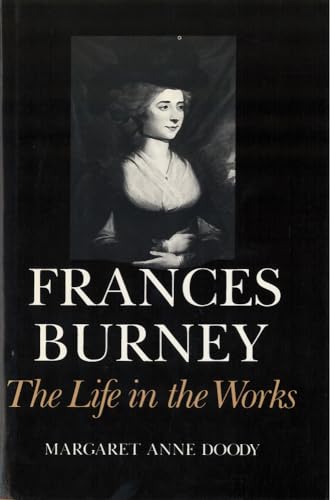 Stock image for Frances Burney : The Life in the Works for sale by Better World Books