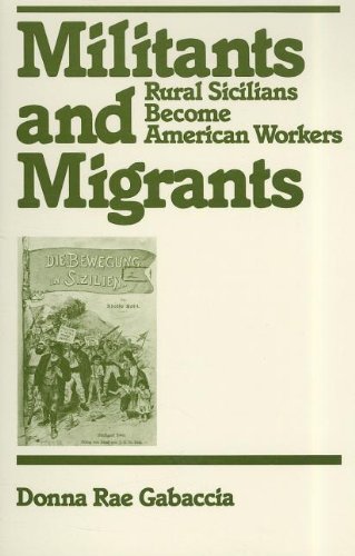 Imagen de archivo de Militants and Migrants: Rural Sicilians Become American Workers a la venta por ThriftBooks-Atlanta