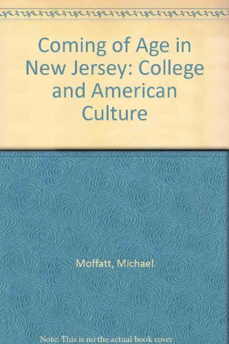 Stock image for Coming of Age in New Jersey : College and American Culture for sale by Better World Books