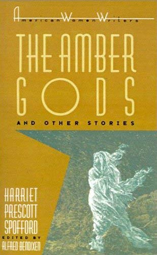 The "Amber Gods" and Other Stories (American Women Writers Series) (9780813514000) by Bendixen, Alfred