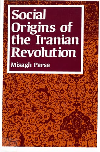 Stock image for Social Origins of the Iranian Revolution (Studies in International Political Economy) for sale by Irish Booksellers