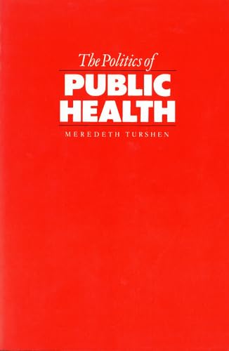 Beispielbild fr The Politics of Public Health zum Verkauf von Wonder Book