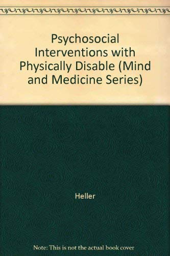 Stock image for Psychosocial Interventions With Physically Disabled Persons (Mind and Medicine Series) for sale by Bibliohound