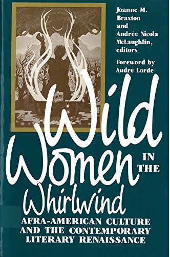 Beispielbild fr Wild Women in the Whirlwind: Afra-American Culture and the Contemporary Literary Renaissance zum Verkauf von SecondSale