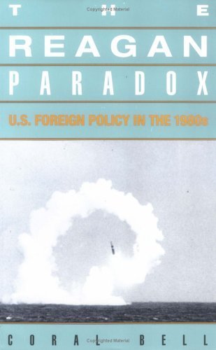 Beispielbild fr The Reagan Paradox : U. S. Foreign Policy in the 1980s zum Verkauf von Better World Books