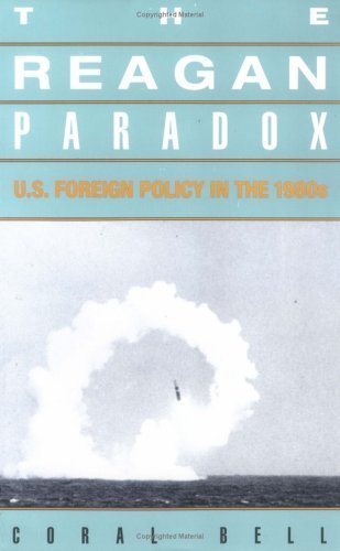 Stock image for The Reagan Paradox : U. S. Foreign Policy in the 1980s for sale by Better World Books