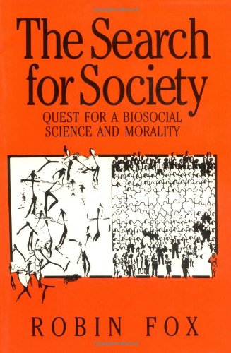 Beispielbild fr The Search for Society : Quest for a Biosocial Science and Morality zum Verkauf von Better World Books