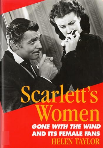 Stock image for Scarlett's Women: Gone with the Wind and Its Female Fans for sale by HPB-Diamond