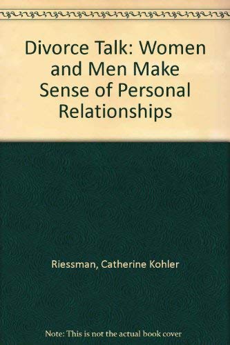 9780813515021: Divorce Talk: Women and Men Make Sense of Personal Relationships