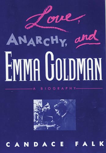 Beispielbild fr Love, Anarchy, & Emma Goldman: A Biography zum Verkauf von Books From California