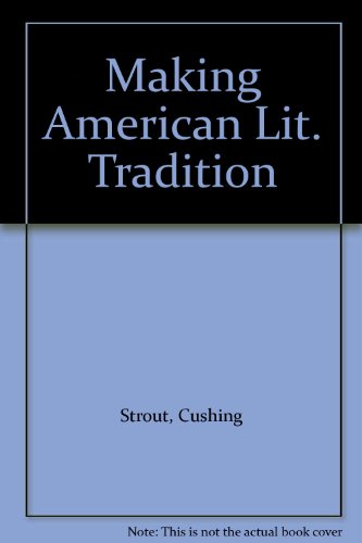 Stock image for Making American Lit. Tradition for sale by Better World Books