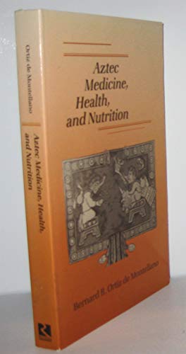 Aztec Medicine, Health, and Nutrition